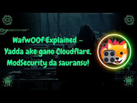 Wafw00f Explained — Yadda ake gano Cloudflare, ModSecurity da sauransu!