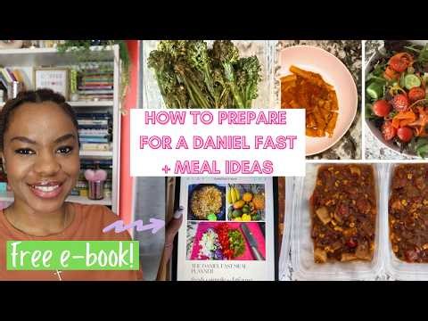 How to Prepare for a 21-Day Daniel Fast + Meal Ideas and Free Guide