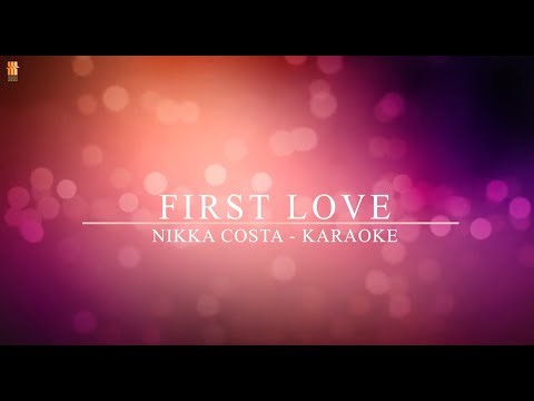 FIRST LOVE - NIKKA COSTA KARAOKE