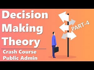 Decision-Making Theory | Public Administartion| Part-4 | Crash Course UGC NTA NET