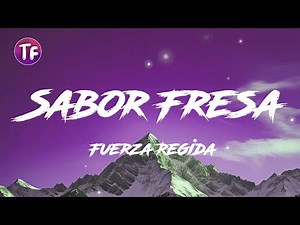 Fuerza Regida - Sabor Fresa (Letra/Lyrics)