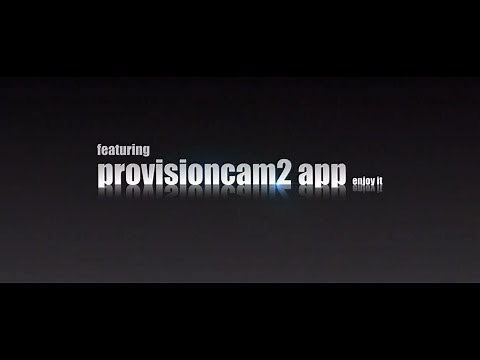 The new App- ProvisionCam 2