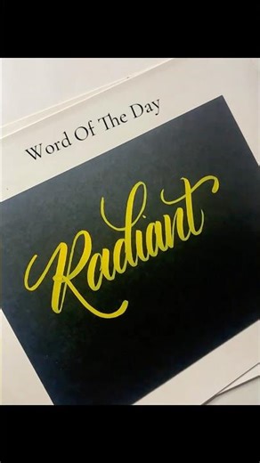 Radiant~Word of the Day | Satisfying Calligraphy