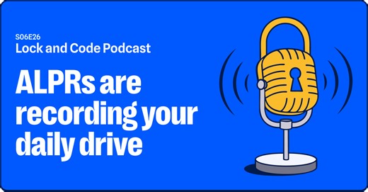 ALPRs are recording your daily drive (Lock and Code S06E26)