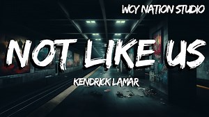Not Like Us - Kendrick Lamar (Lyrics) Join this channel to get access to perks: https://www.youtube.com/cha.../UCDIivL1A3tGDUmeCpXN5DaA/join ❖Follow WCY Nation Studio❖ Youtube➸ https://www.youtube.com/@WCYNationStudio Facebook➸https://www.facebook.com/wcynationstudio Instagram➸https://www.instagram.com/wcynationstudio x➸https://x.com/wcymusicstudio Tiktok➸https://www.tiktok.com/@wcymusicstudio ❖Follow Kendrick Lamar❖ Youtube➸ https://www.youtube.com/@KendrickLamar/featured Facebook➸ https://www.