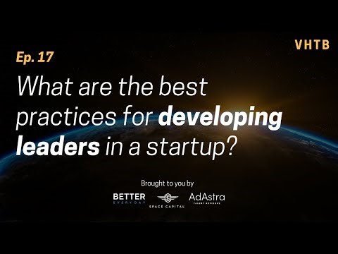 What are the best practices for developing leaders in a startup?