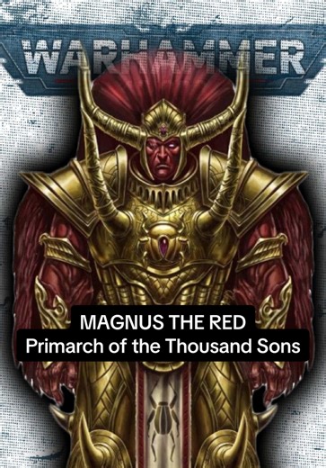 People Overestimate MAGNUS THE RED From Warhammer 40K ⬟⬟⬟ Magnus the Red is the Primarch of the Thousand Sons and a Daemon Primarch bound to the Chaos God of change. As a psyker, Magnus possesses power far beyond most beings in the Warhammer 40,000 universe, including Warp manipulation, overwhelming psychic force, and attacks on a planetary scale. On paper, Magnus should be the strongest Primarch, surpassed only by the Emperor of Mankind. In practice, however, he is repeatedly defeated, suffers 