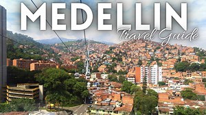 Medellin travel guide: Best things to do in Medellin Colombia