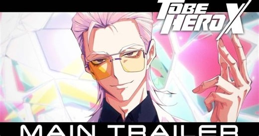 To Be Hero X Anime Reveals Main Trailer Video