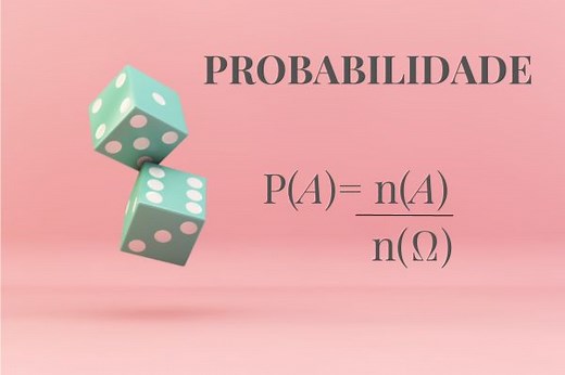 Probabilidade: o que é, como calcular, exercícios - Brasil Escola