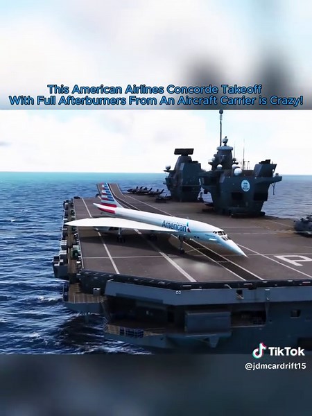 This American Airlines Concorde Takeoff With Full Afterburners From An Aircraft Carrier is amazing part 1