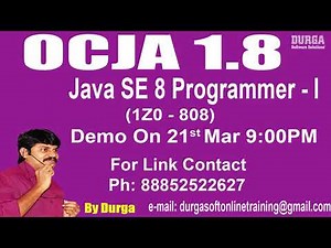 OCJA 1.8 Java SE 8 Programmer - I (1Z0 - 808) Online Training in DURGASOFT