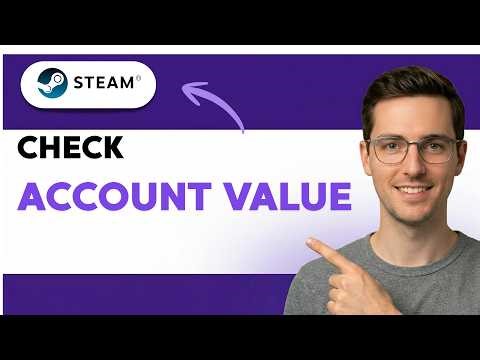 How to Check Steam Account Value [2026 Full Guide]