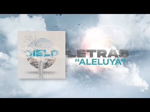 Aleluya (Letra) - Lilly Goodman