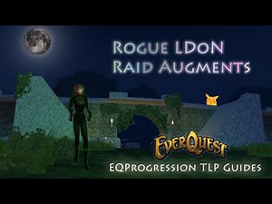 Everquest - Rogue LDoN Raid Augments Guide