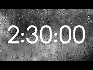 2-Hour 30-Minute Timer with Rain Sounds ASMR + Alarm Clock