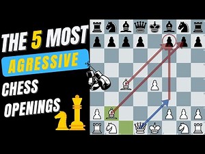 The 5 Most Aggressive Chess Openings