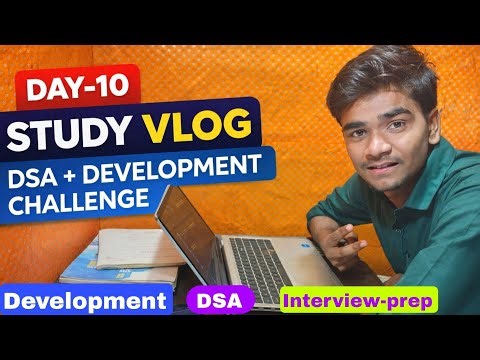 Day-10 Study Vlog | DSA + Frontend + Backend 💻🔥 #CodingJourney #studyvlog