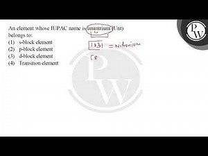 An element whose IUPAC name is ununtrium (Unt)\nbelongs to:....