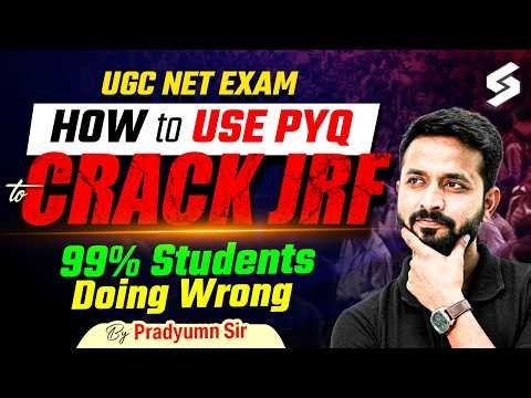 How to Analysis PYQ to Crack JRF ? | How To Use PYQ Effectively ? | Strategy to Crack UGC NET Exam