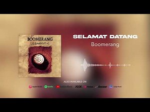 Boomerang - Selamat Datang (Official Audio)