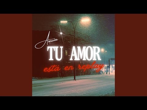 Tu amor está en replay