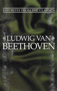 Ludwig van Beethoven - Favorites From The Classics: Ludwig Van Beethoven