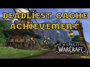 How To Get The Deadliest Cache Achievement In Battle For Azeroth