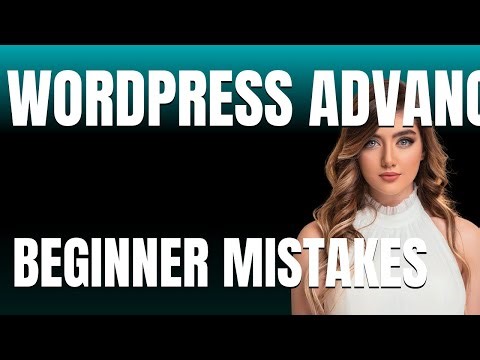 How to Use WordPress Advanced Theme Tutorial Properly Beginner Mistakes That Cost You