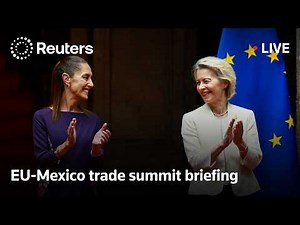 LIVE: EU-Mexico trade summit briefing