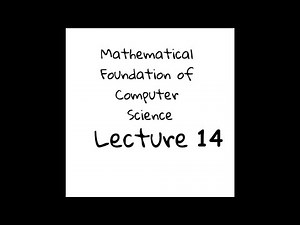 Mathematical Foundation of Computer Science | Lecture 14