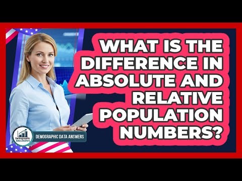 What Is The Difference In Absolute And Relative Population Numbers?