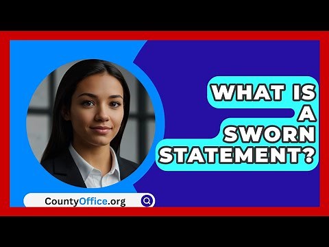 What Is A Sworn Statement? - CountyOffice.org