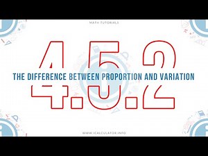 4.5.2 - The Difference between Proportion and Variation
