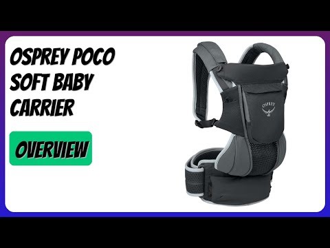 REVIEW (2026): Osprey Poco Soft Baby Carrier. Features