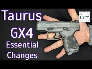 Taurus GX4 Essential Changes