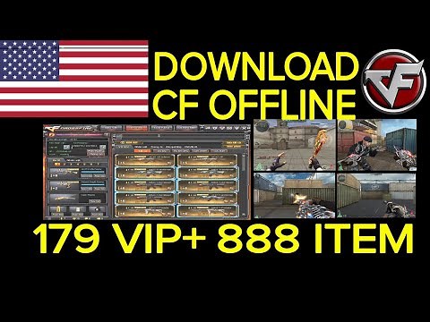 Tải Đột Kích Offline 179VIP+ 1000 Báu Vật | DOWNLOAD CF OFFLINE (CrossFire Offline)