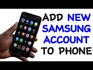 How to Add New Samsung Account to Samsung Phone