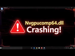 How to Fix NVIDIA Nvgpucomp64 dll Keeps Crashing Games on PC