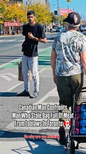 @6ixnewzz | 👀🧐🤨 Canadian Man Confronts Thief Who Stole Bag Full Meat From Loblaws In Toronto . 🇨🇦🗣️🚶🏾‍♂️‍➡️🛍️🥩 Credit @puckdaddy93 * Follow For More... | Instagram