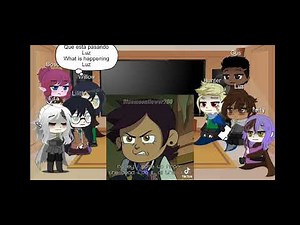 The Owl House reacts.../toh-Lumity/ xFire_Vx32 / ENG-ESP / angst???? ~♤