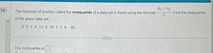 The measure of position called the midquartile of a data set is... | Filo
