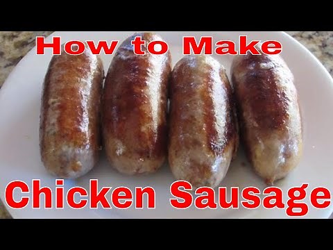 How to Make Chicken Sausage
