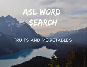 ASL Word Search - Fruits and Vegetables - Fingerspelling Practice