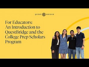 For Educators: An Introduction to QuestBridge and the College Prep Scholars Program