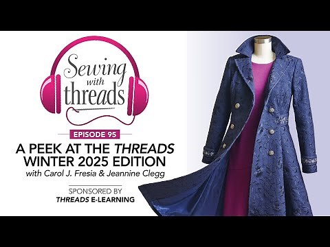 A Peek at the Threads Winter 2025 Edition | Episode 95