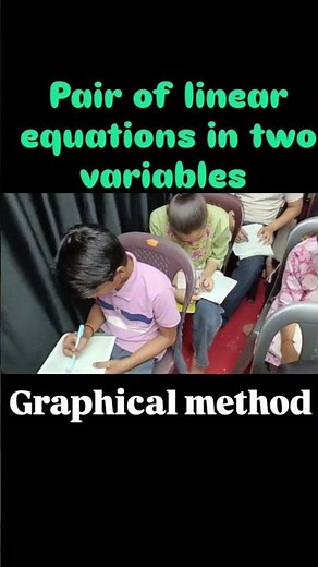 Pair of Linear equations in two variables (Graphical method)