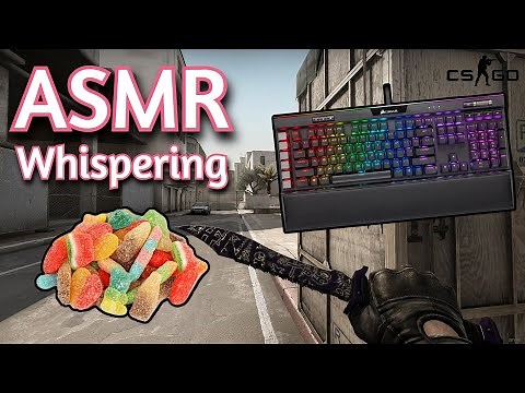 ASMR Gaming | CS:GO EATING SOUR GUMMY CANDY | Whispering + Keyboard/Mouse Sounds 💤