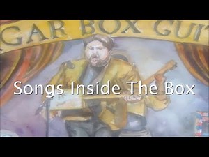 Songs Inside The Box, the Cigar Box Guitar Documentary