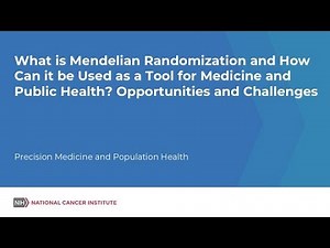 What is Mendelian Randomization and How Can it be Used as a Tool for Medicine and Public Health?